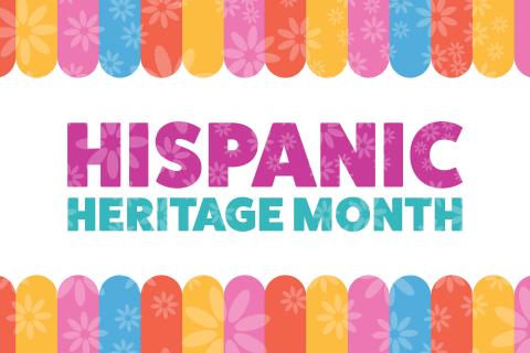 Hispanic Heritage Month 2021: Courage, Integrity and Commitment